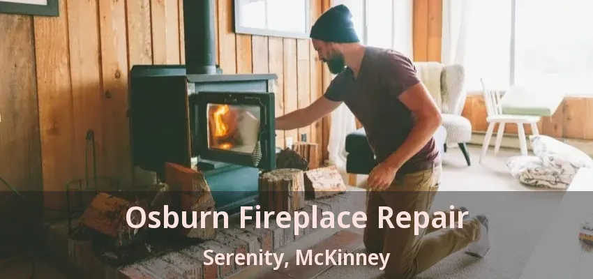 Osburn Fireplace Repair Serenity, McKinney - TX