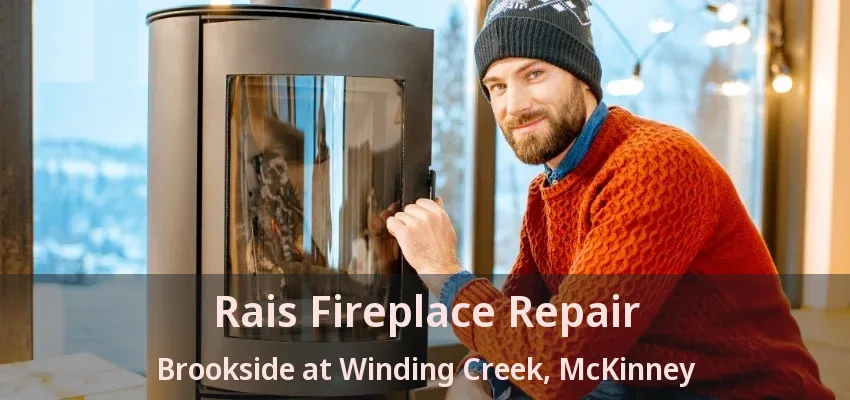 Rais Fireplace Repair Brookside at Winding Creek, McKinney - TX