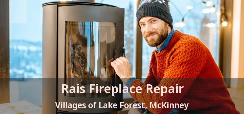 Rais Fireplace Repair Villages of Lake Forest, McKinney - TX