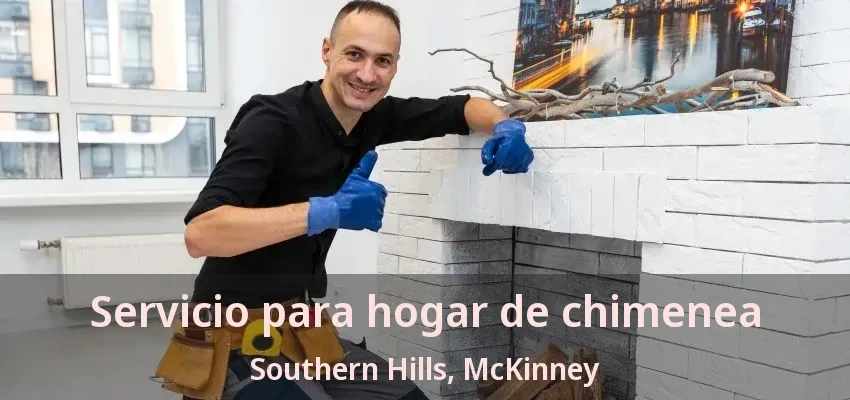 Servicio para hogar de chimenea Southern Hills, McKinney - TX