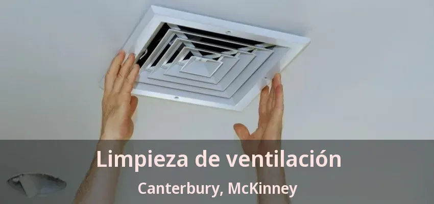 Limpieza de ventilación Canterbury, McKinney - TX