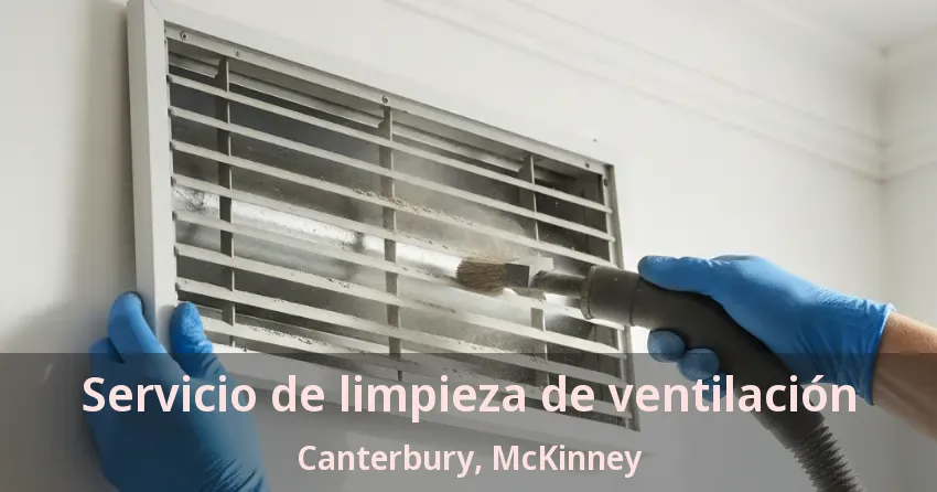 Servicio de limpieza de ventilación Canterbury, McKinney - TX