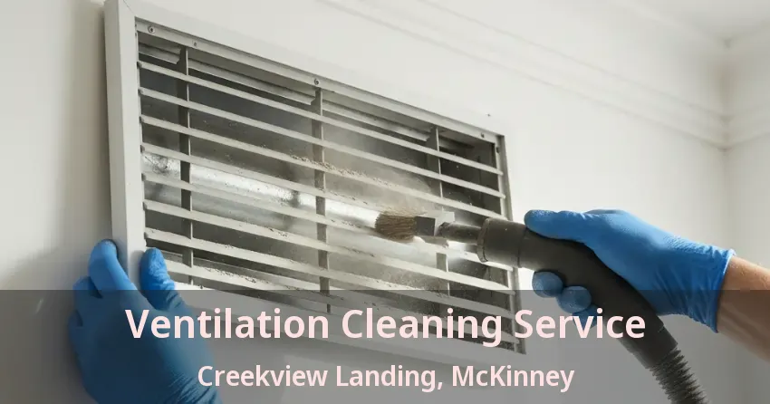 Ventilation Cleaning Service Creekview Landing, McKinney - TX Ventilation Cleaning Service Creekview Landing, McKinney - TX