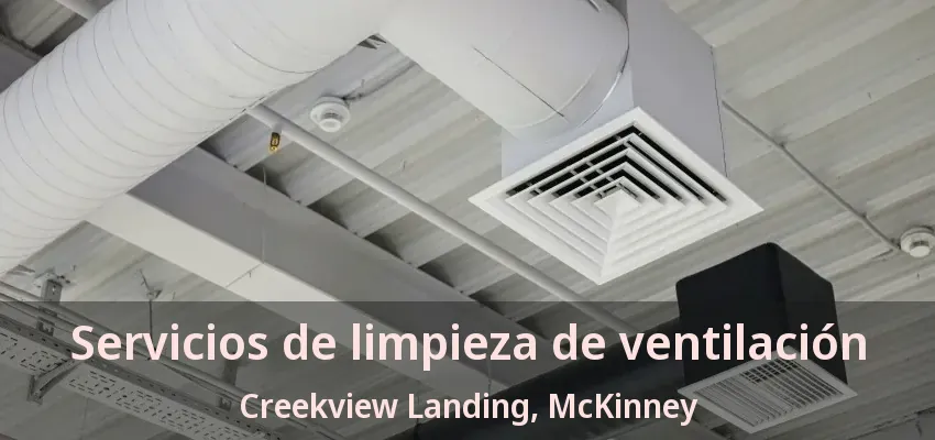 Servicios de limpieza de ventilación Creekview Landing, McKinney - TX