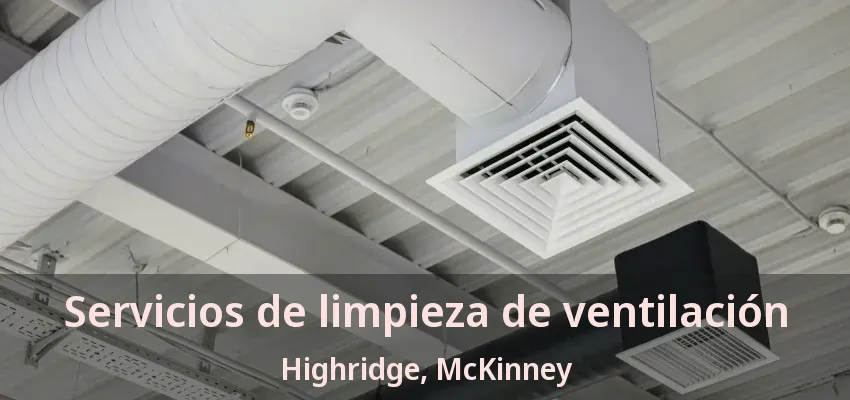 Servicios de limpieza de ventilación Highridge, McKinney - TX