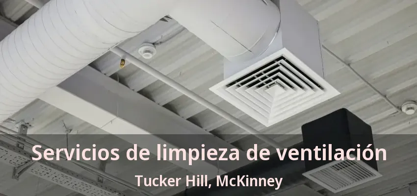 Servicios de limpieza de ventilación Tucker Hill, McKinney - TX Servicios de limpieza de ventilación Tucker Hill, McKinney - TX