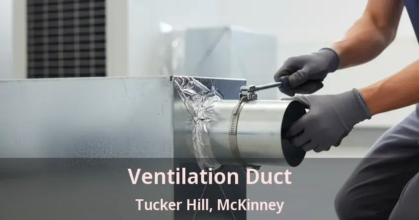 Ventilation Duct Tucker Hill, McKinney - TX