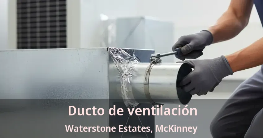 Ducto de ventilación Waterstone Estates, McKinney - TX Ducto de ventilación Waterstone Estates, McKinney - TX