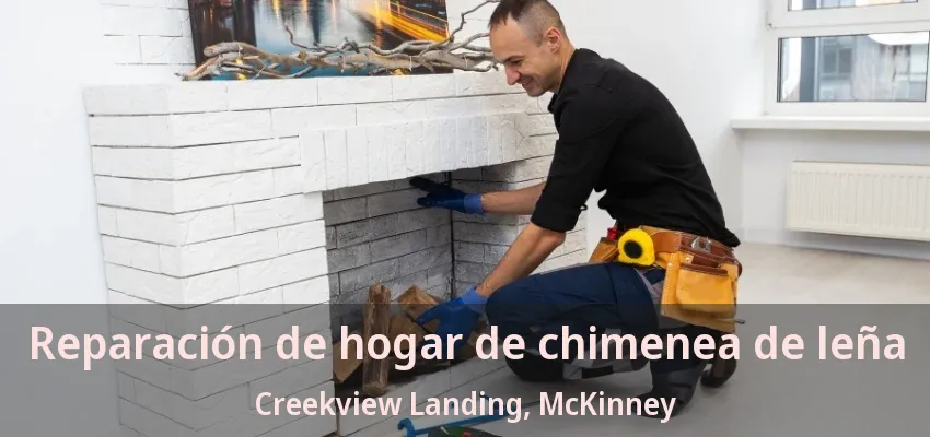 Reparación de hogar de chimenea de leña Creekview Landing, McKinney - TX